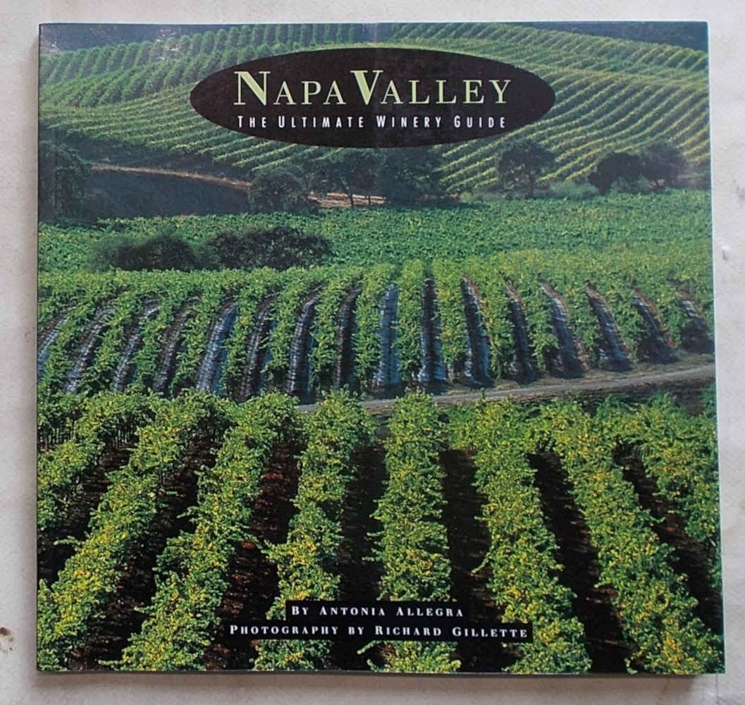 Napa Valley: The Ultimate Winery Guide Leisure, Home & Garden