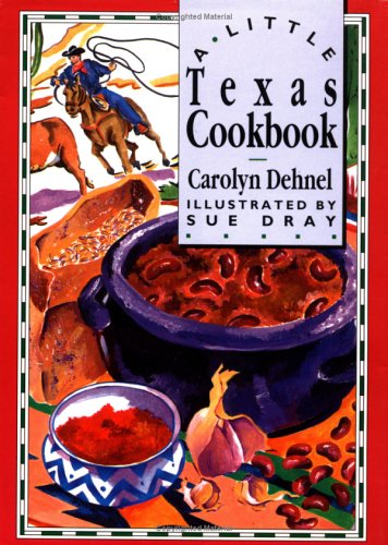 A Little Texas Cookbook Cooking & Enjoying