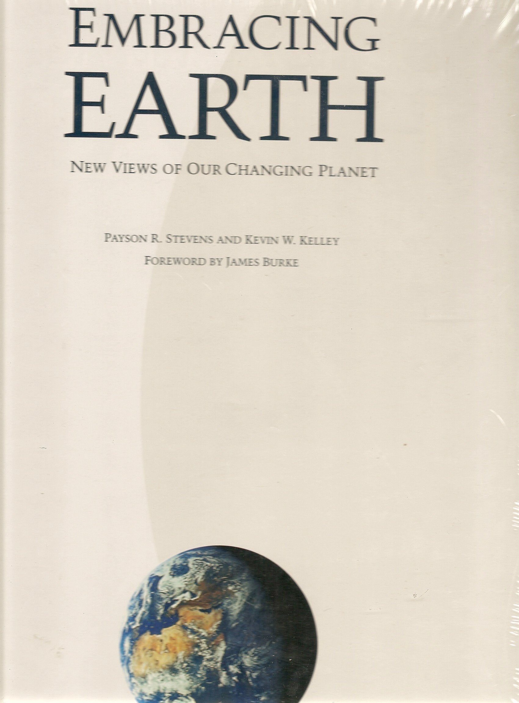 Embracing Earth: New Views of Our Changing Planet book