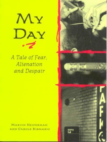 My Day: A Tale of Fear, Alienation, and Despair Travel