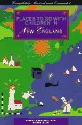 Places to Go with Children in New England book