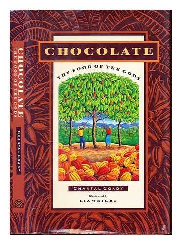 Chocolate: The Food of the Gods Cooking & Enjoying