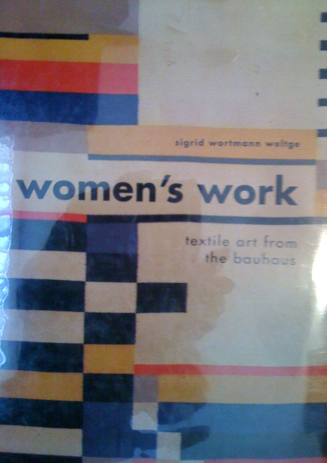 Women's Work: Textile Art from the Bauhaus Film, Art & Culture