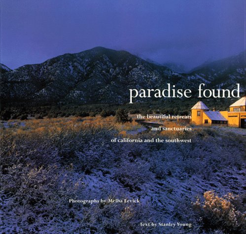 Paradise Found: The Beautiful Reteats and Sanctuaries of California and the Southwest Photography