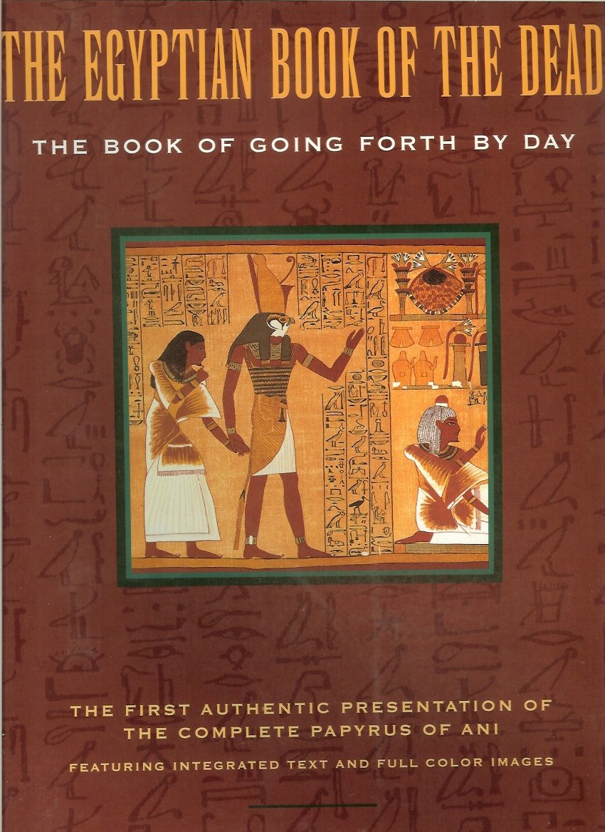 The Egyptian Book of the Dead: The Book of Going Forth by Day Social Sciences