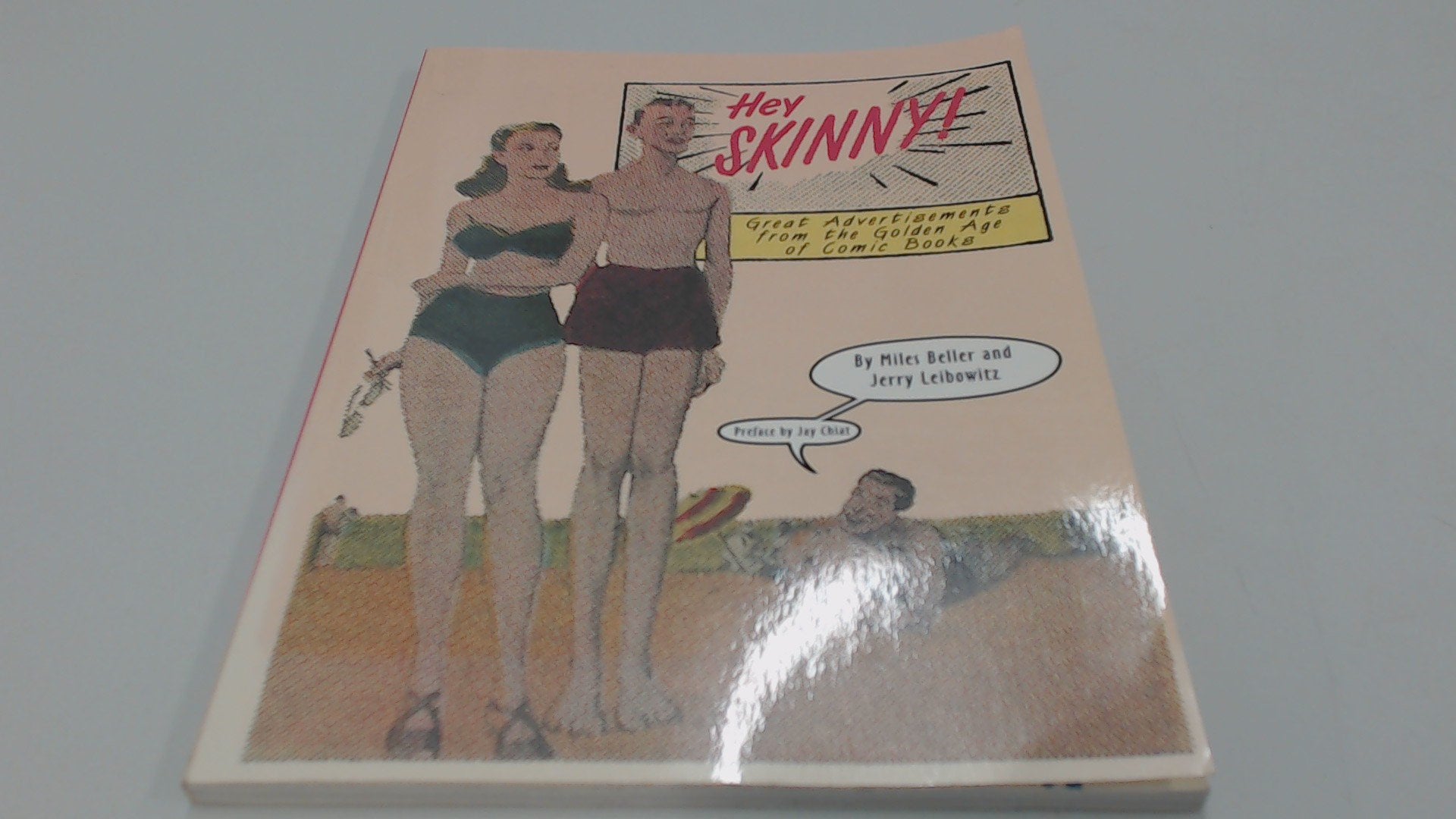 Hey Skinny!: Great Advertisements from the Golden Age of Comic Books Social Sciences