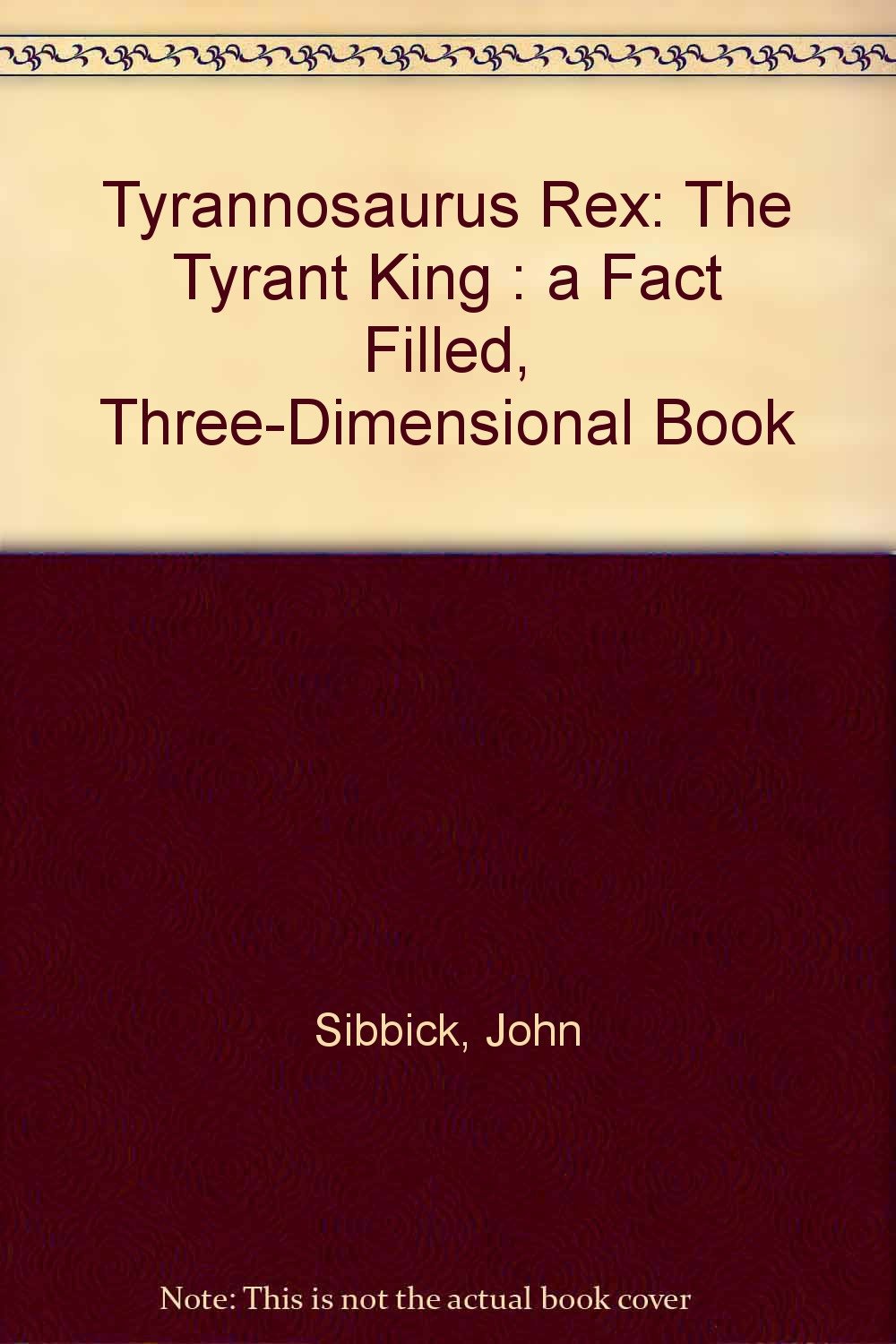 Tyrannosaurus Rex: The Tyrant King Non-fiction
