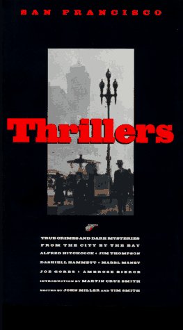 San Francisco Thrillers: True Crimes and Dark Mysteries from the City by the Bay Contemporary literature
