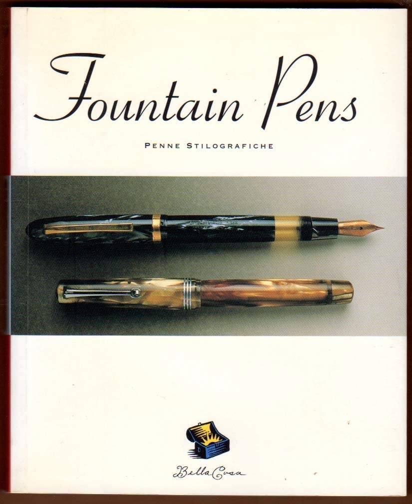 Fountain Pens = Penne Stilografiche: Penne Stilografiche (Bella Cosa Library) Hobbies & Crafts