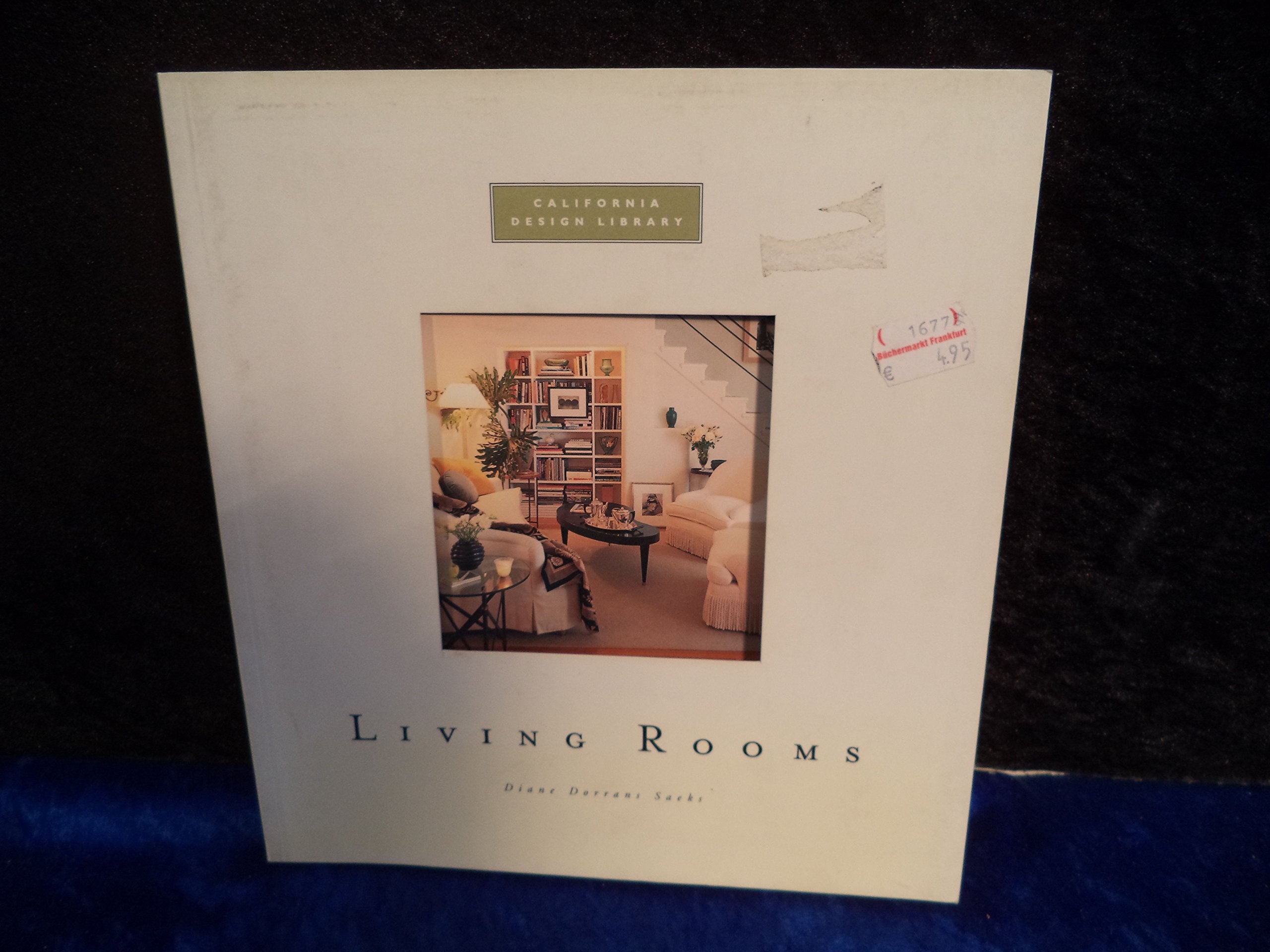 Living Rooms: California Design Series (California Design Library/Diane Dorrans Saeks) Architecture