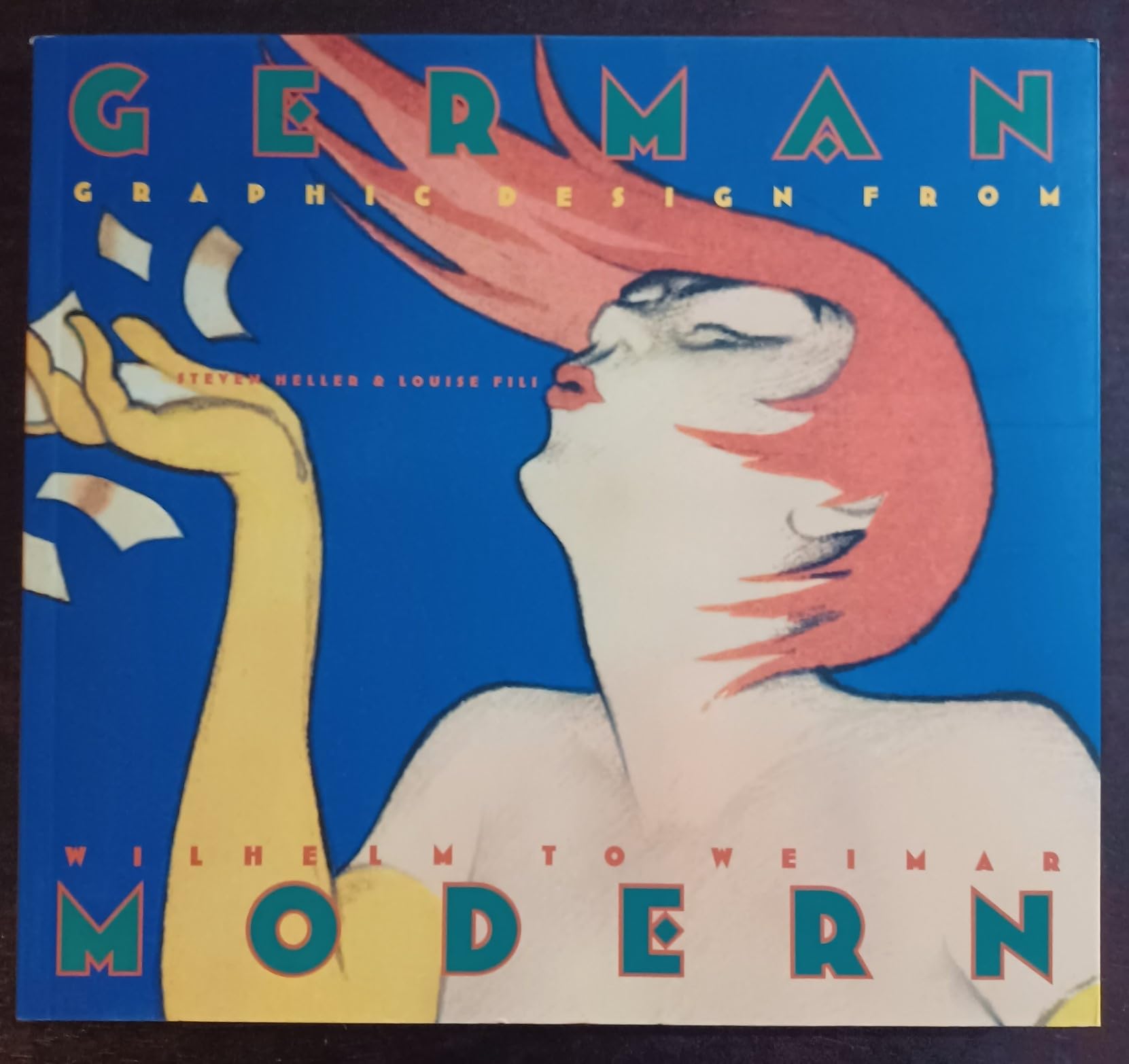 German Modern: Graphic Design from Wilhelm to Weimar (Art Deco Design S.) Architecture