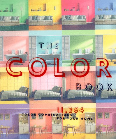 The Color Book: 11,264 Color Combinations for Your Home Architecture