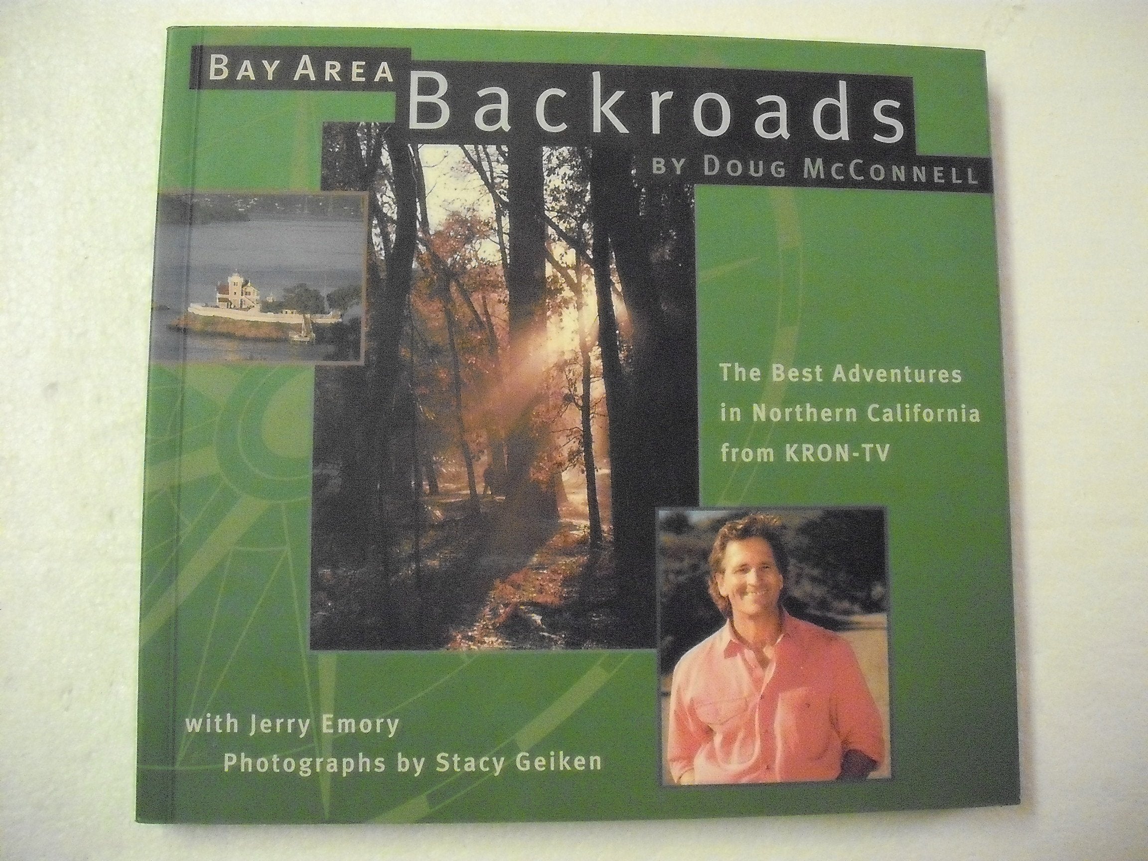 Bay Area Backroads: The Best Adventures in Northern California from Kron-Tv Travel