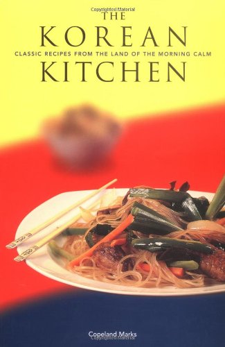 The Korean of the Morning: Classic Recipes from the Land of the Morning Calm Leisure, Home & Garden