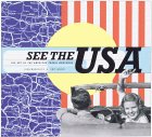 See the USA: The Art of the American Travel Brochure Film, Art & Culture