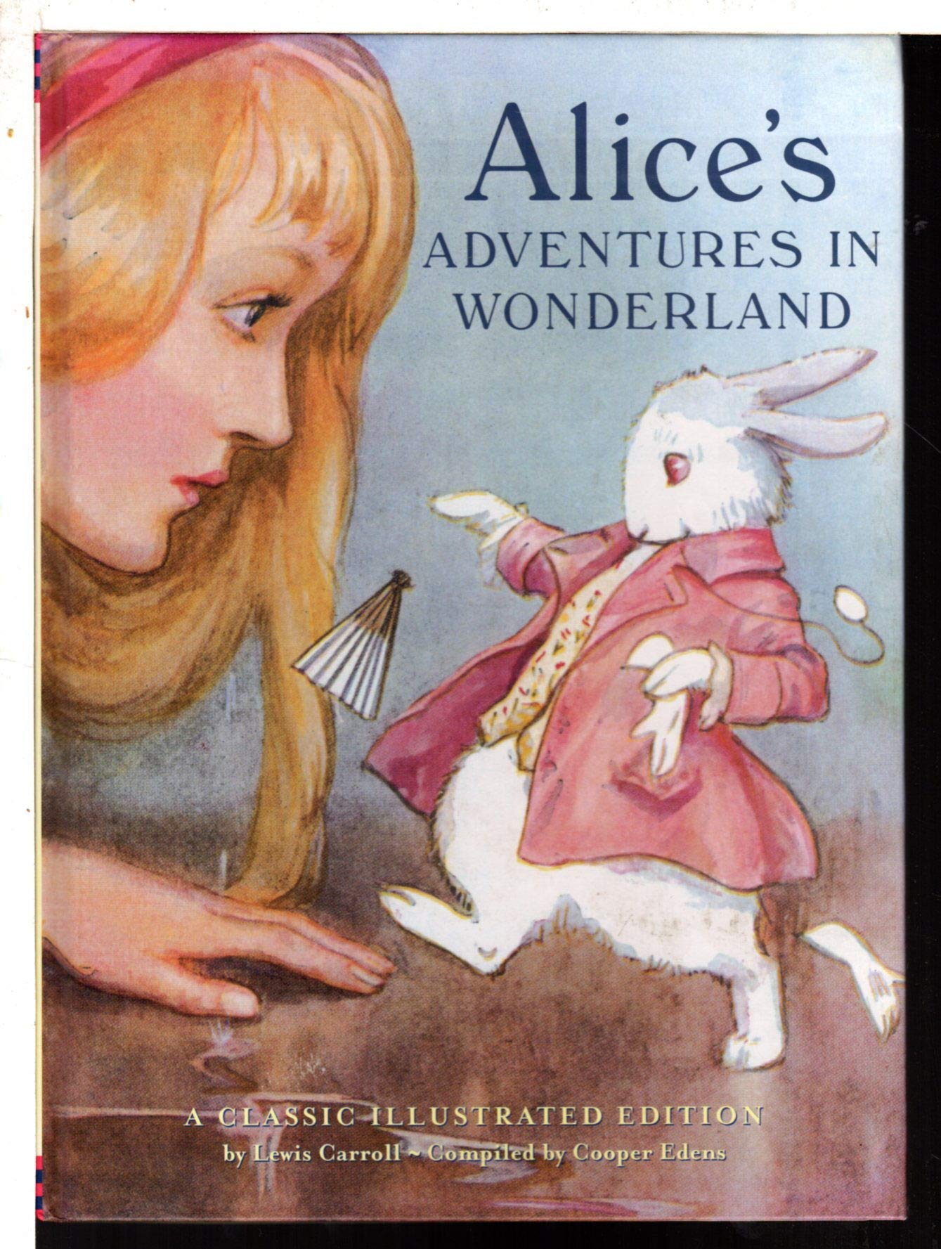 Alice's Adventures in Wonderland: A Classic Illustrated Edition Fairy Tales & Legends