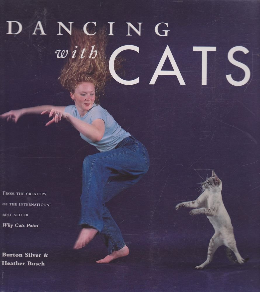 Dancing with Cats: From the Creators of the International Best Seller Why Cats Paint Film, Art & Culture