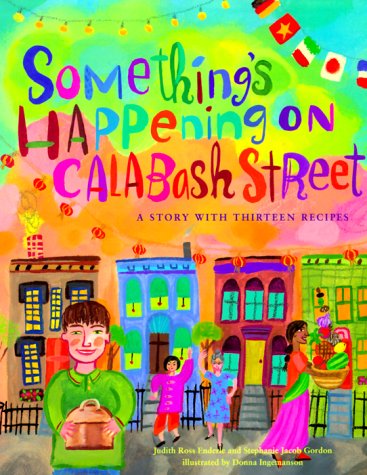 Something's Happening on Calabash Street: A Story with Thirteen Recipes Contemporary literature