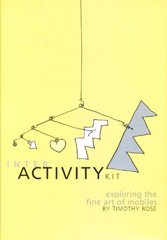 The Interactivity Kit: Exploring the Art of Mobiles Film, Art & Culture