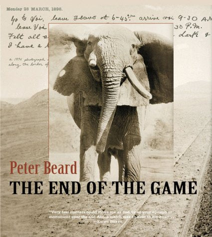 The End of the Game: The Last Word from Paradise - A Pictoral Documentation of the origins, History and Prospects of the Big Game Africa Mathematics