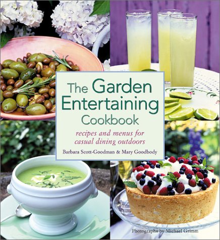 The Garden Entertaining Cookbook: Recipes and Menus for Casual Dining Outdoors Leisure, Home & Garden