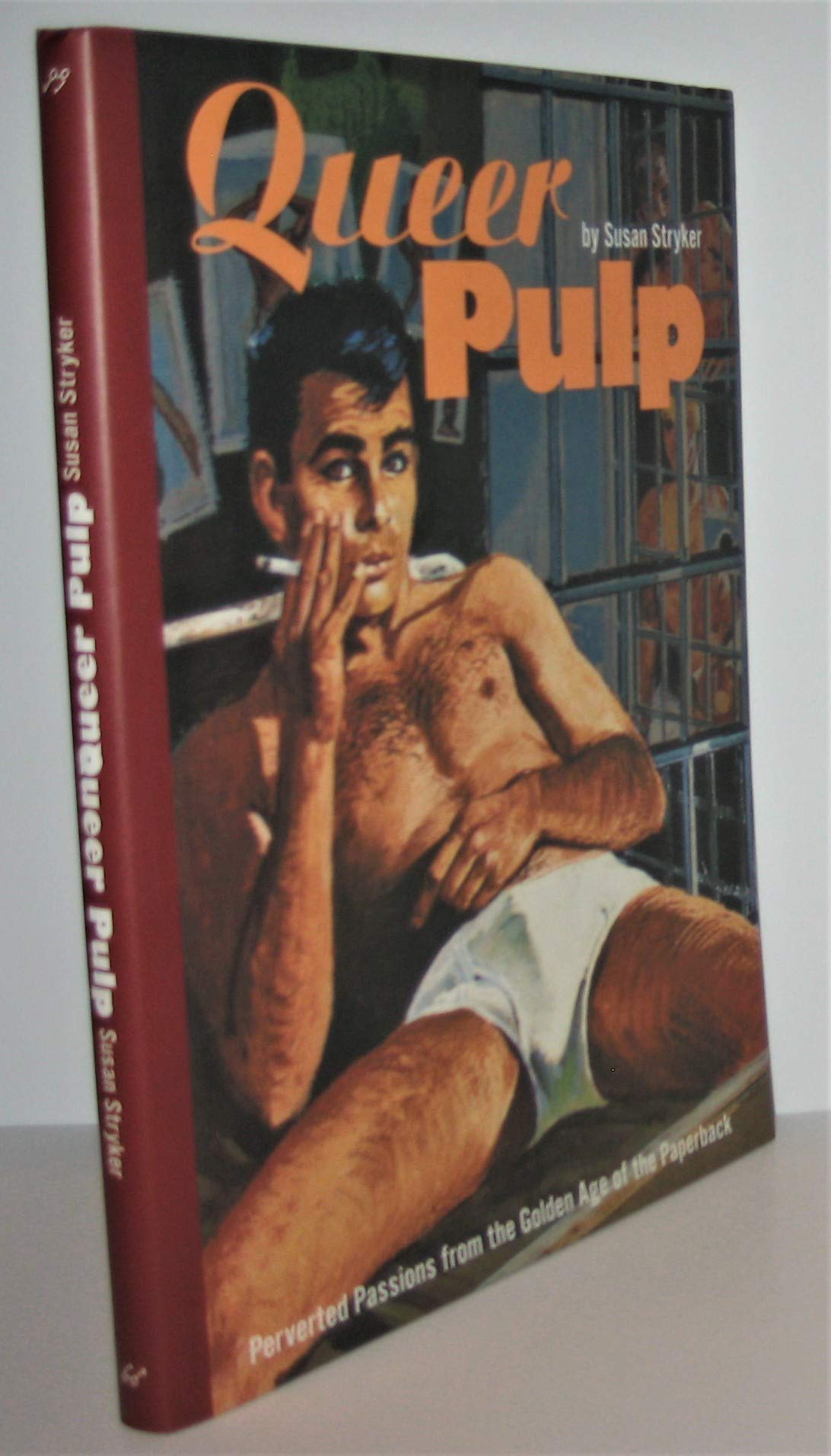 Queer Pulp: Perverted Passions from the Golden Age of the Paperback Books