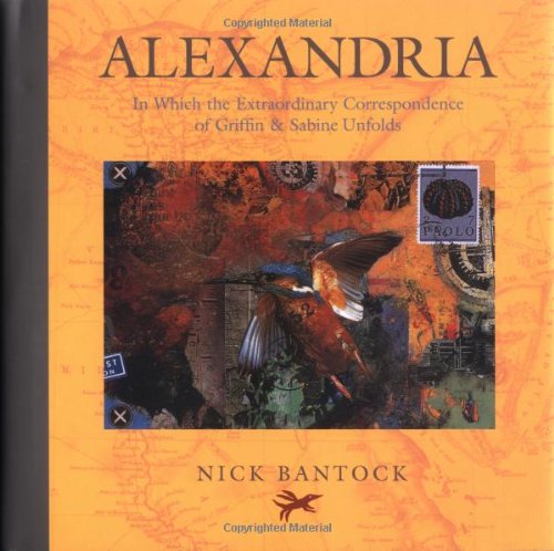 Alexandria: In Which the Extraordinary Correspondence of Griffin & Sabine Unfolds (Griffin & Sabine S.) Contemporary literature
