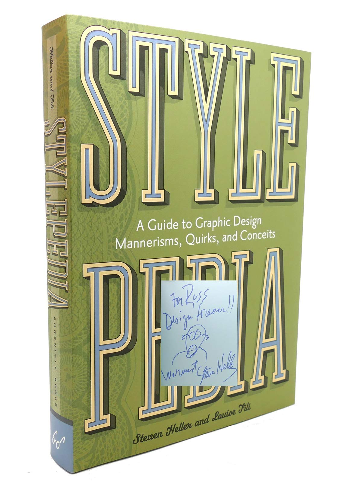 Stylepedia: A Guide to Graphic Design Mannerisms, Quirks, and Conceits Film, Art & Culture