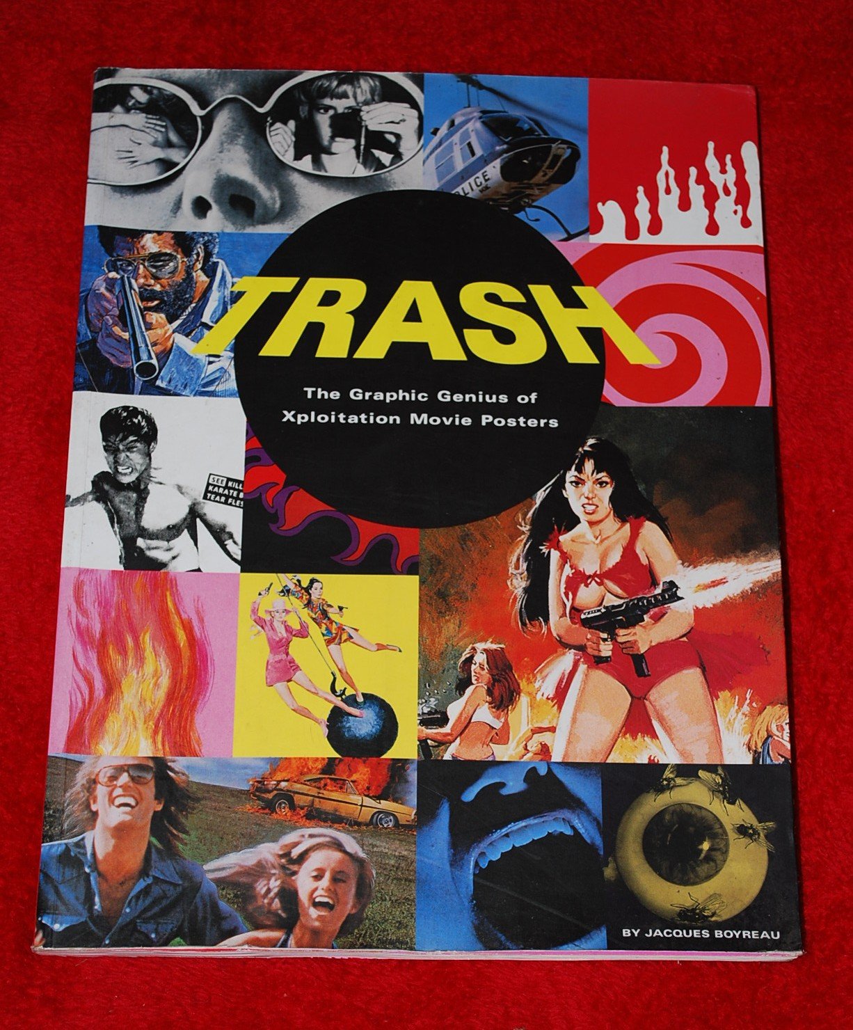 Trash: The Graphic Genius of Xploitation Movie Posters Film, Art & Culture