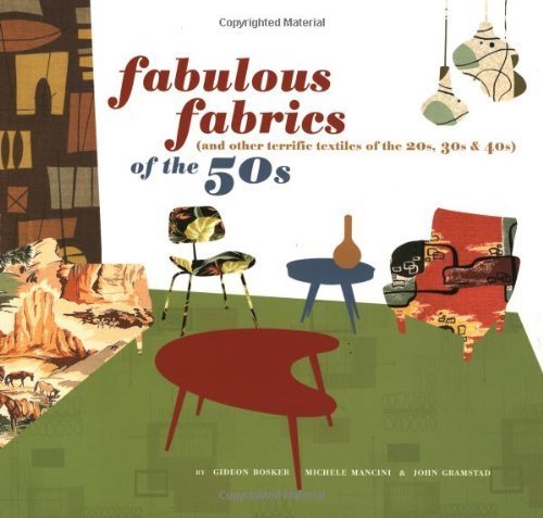 Fabulous Fabrics of the 50s: And Other Terrific Textiles of the 20s, 30s, and 40s Arts & Culture