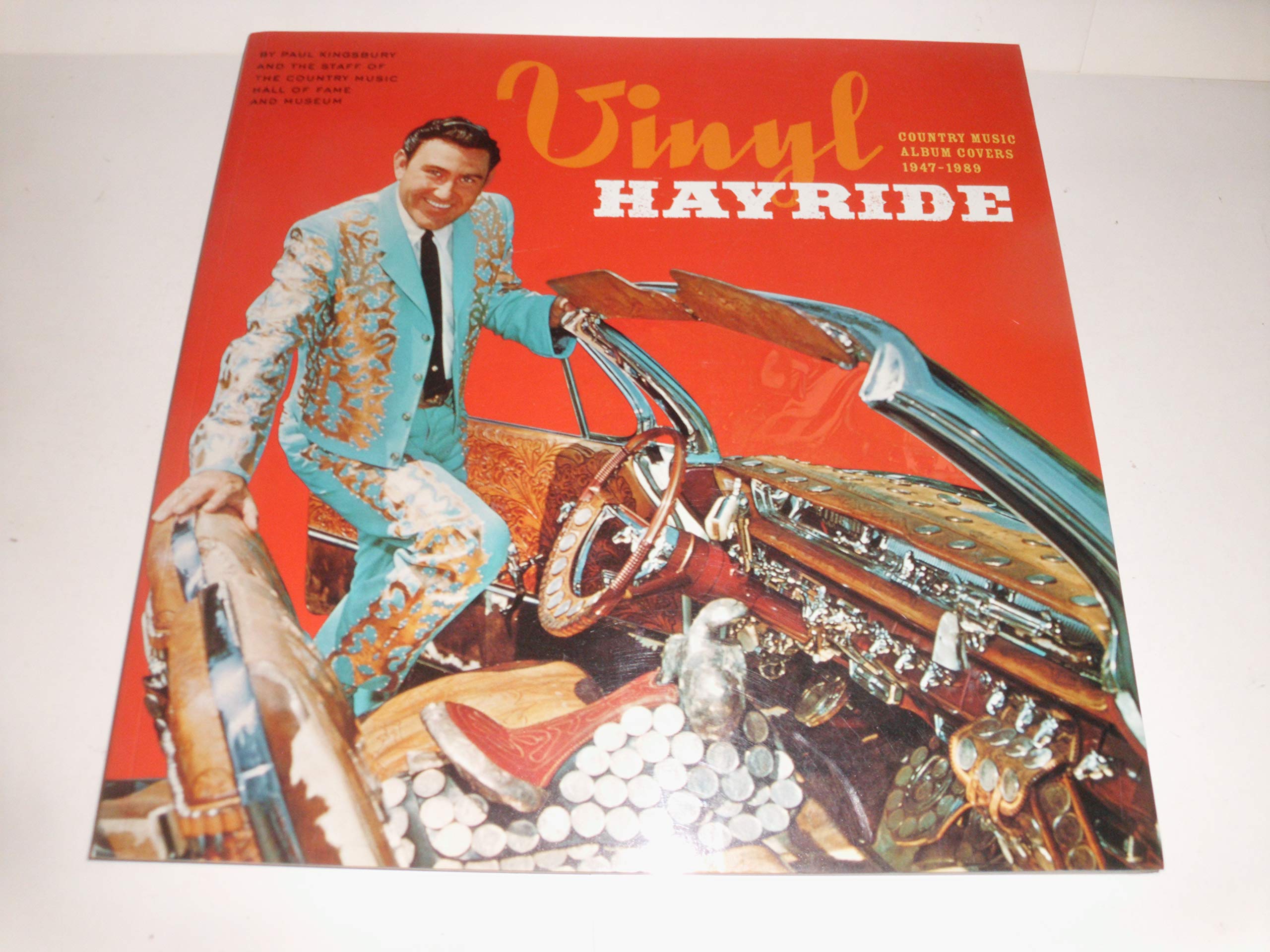 Vinyl Hayride: Country Music Album Covers 1947-1989 Film, Art & Culture