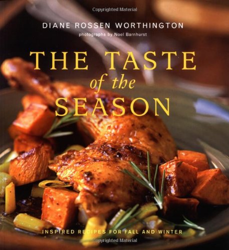 The Taste of the Season: Inspired Recipes for Fall and Winter Leisure, Home & Garden