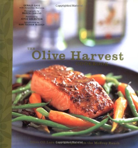 The Olive Harvest Cookbook: Olive Oil Lore and Recipes from McEvoy Ranch Leisure, Home & Garden