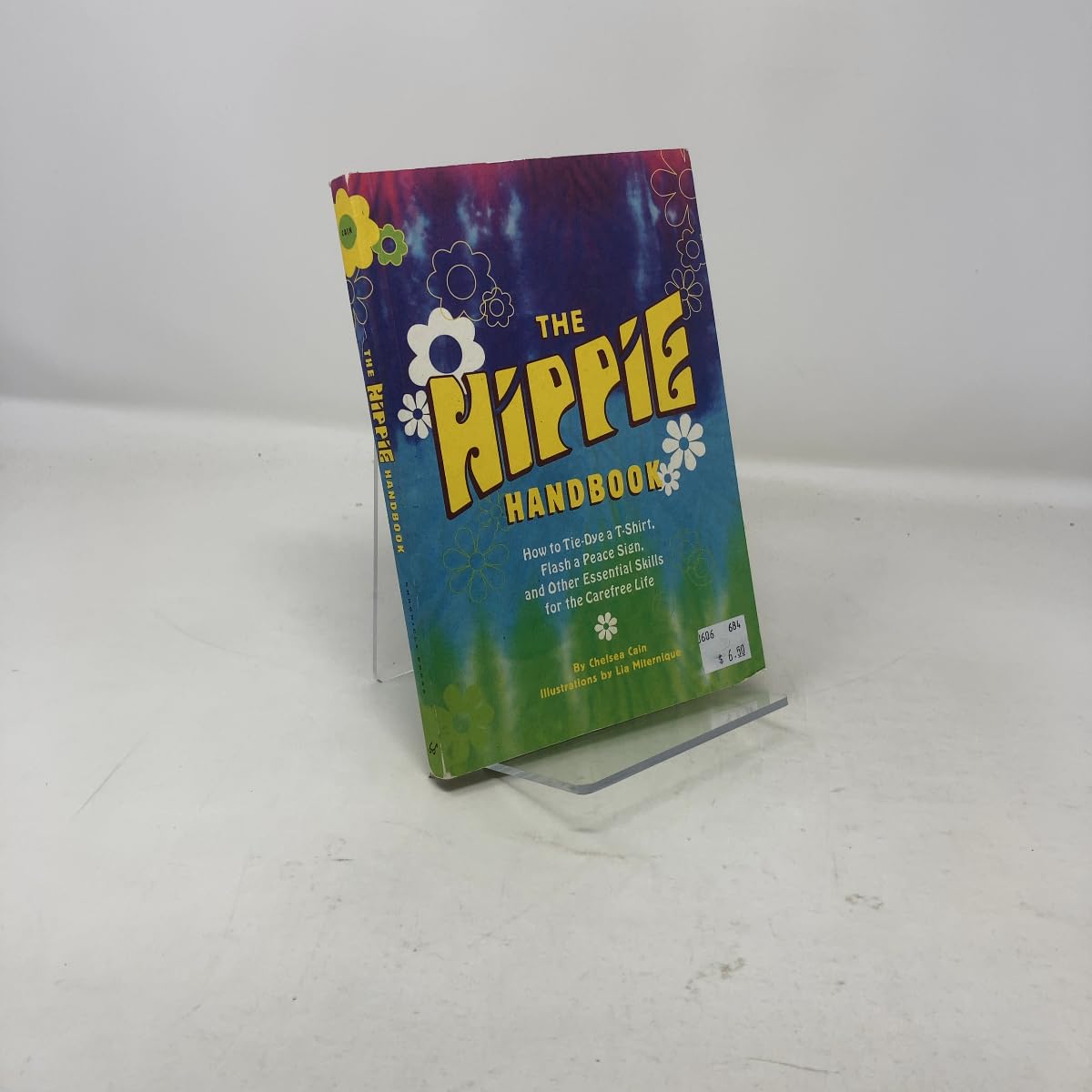 The Hippie Handbook: How to Tie-Dye a T-Shirt, Flash a Peace Sign, and Other Essential Skills for the Carefree Life Social Sciences