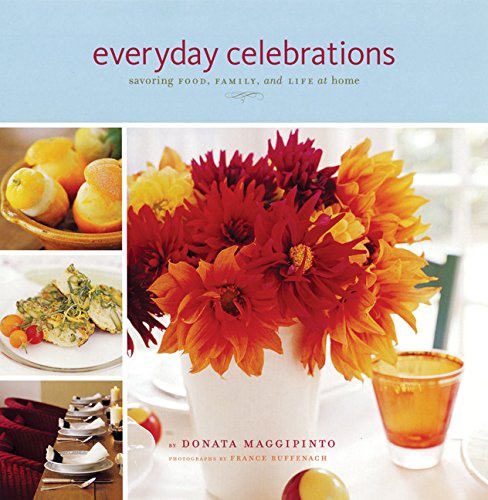 Everyday Celebrations: Savoring Food, Family, and Life at Home Film, Art & Culture