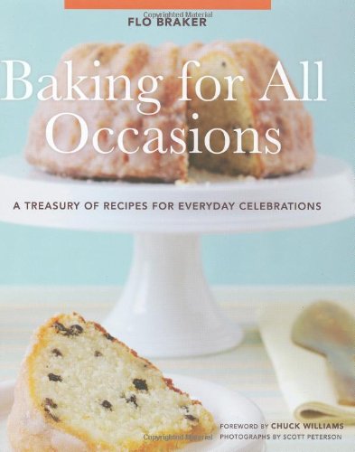 Baking for All Occasions: A Treasury of Recipes for Everyday Celebrations book
