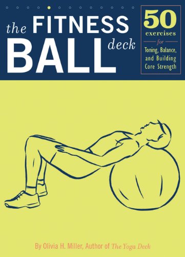 The Fitness Ball Deck: 50 Exercises for Toning, Balance, and Building Core Strength Lifestyle