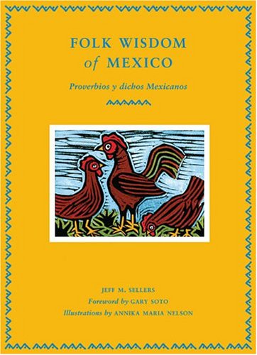 Folk Wisdom of Mexico: Proverbios y dichos Mexicanos Books