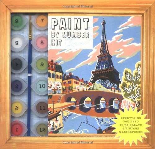 Paint By Number Kit: Everything You Need to Re-Create 8 Vintage Masterpieces Film, Art & Culture
