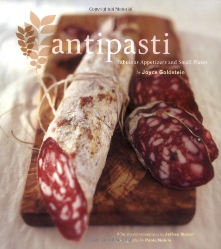 Antipasti: Fabulous Appetizers and Small Plates Leisure, Home & Garden