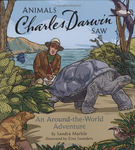 Animals Charles Darwin Saw: An Around-the-World Adventure Novels & Short Stories