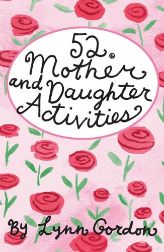 52 Mother and Daughter Activities (52 Series) Hobbies & Crafts