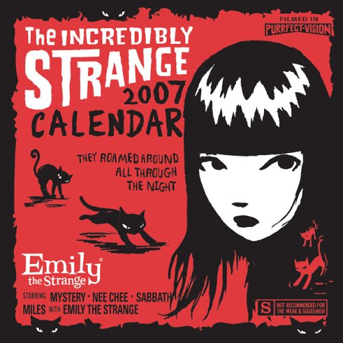 The Incredibly Strange 2007 Calendar (Emily the Strange) Books