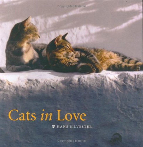 Cats in Love: by Hans Silvester Nature & Animals