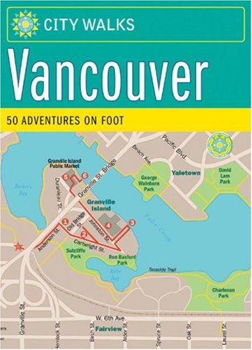 City Walks: Vancouver: 50 Adventures on Foot Leisure, Home & Garden