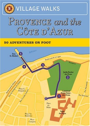 Village Walks: Provence: 50 Adventures on Foot book