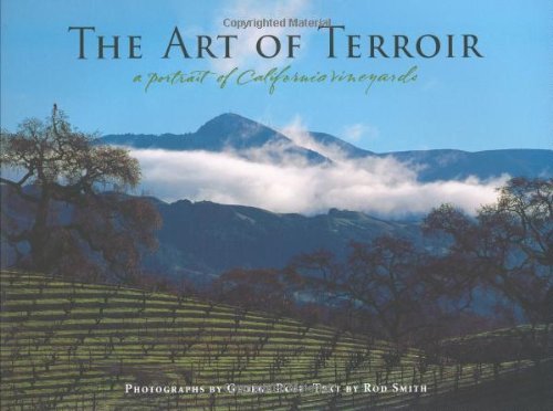 The Art of Terrior: A Portrait of California Vineyards book