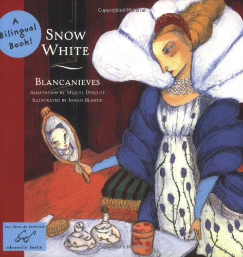 Snow White/Blancanieves: A Bilingual Book (Bilingual Fairy Tales) Fairy Tales & Legends