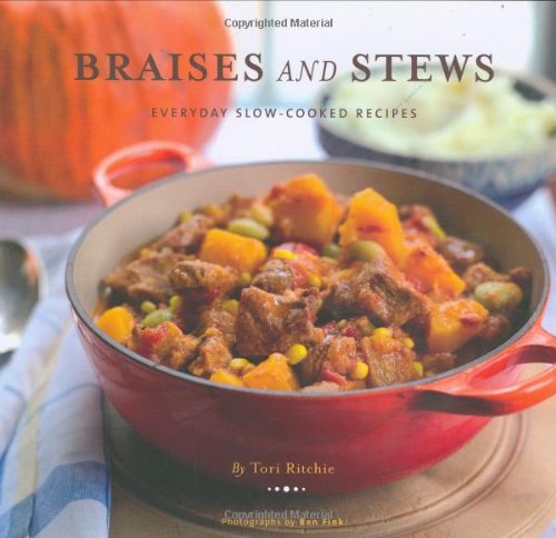 Braises and Stews: Everyday Slow-Cooked Recipes Leisure, Home & Garden