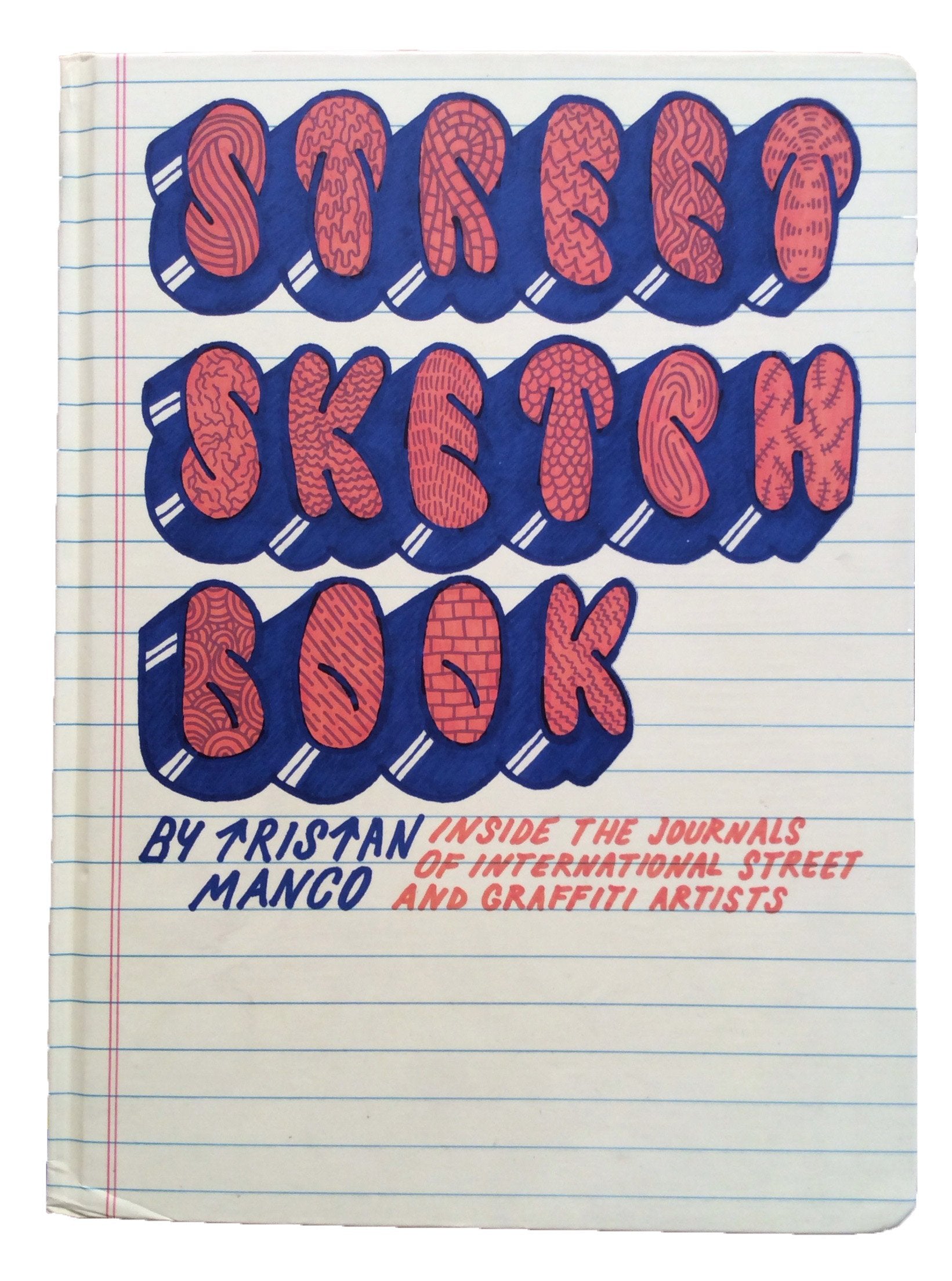 Street Sketchbook: Inside the Journals of International Street and Graffiti Artists Film, Art & Culture